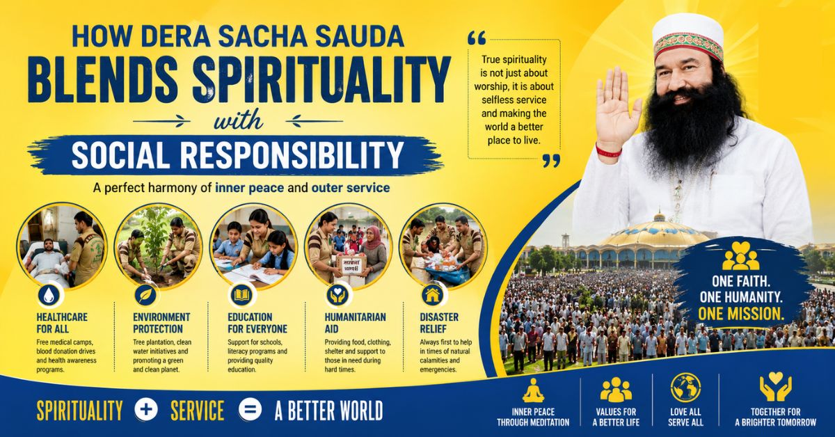 Dera Sacha Sauda Social Responsibility, Ram Rahim Teachings: How Spiritual Values Inspire Social Service