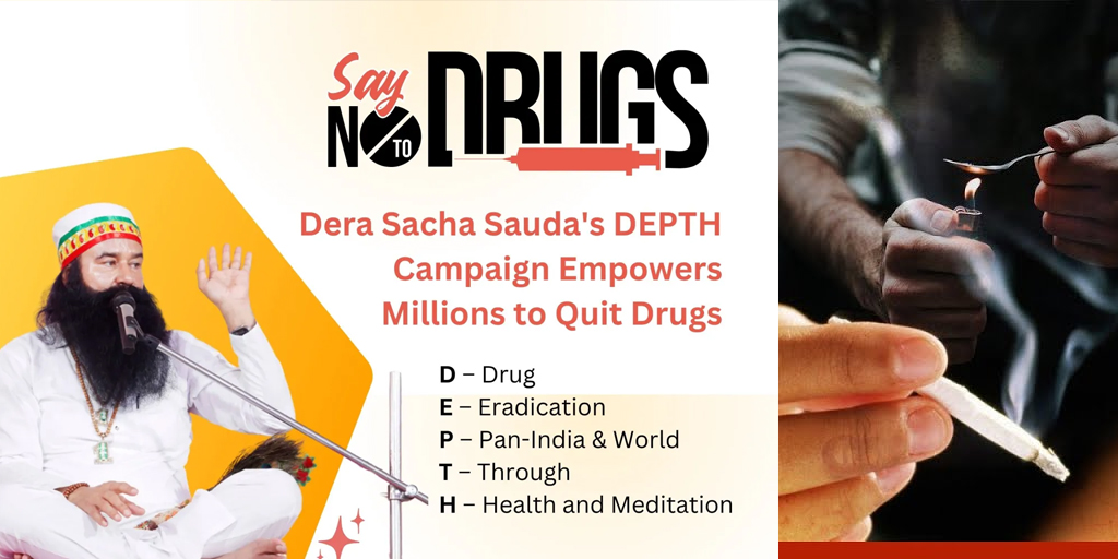 राम रहीम ने 7 करोड़ युवाओं को दिखाई ‘ड्रग फ्री लाइफ़’ की प्रेरणादायक राह — नशामुक्ति, स्वास्थ्य शिक्षा और सामाजिक सेवा का सशक्त संगम