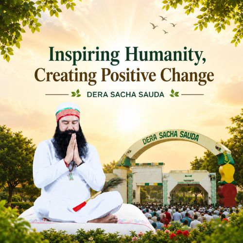 Inspirational vertical poster featuring Dera Sacha Sauda, a spiritual leader in prayer, and the iconic entrance gate, symbolizing humanity, compassion, and positive social change.