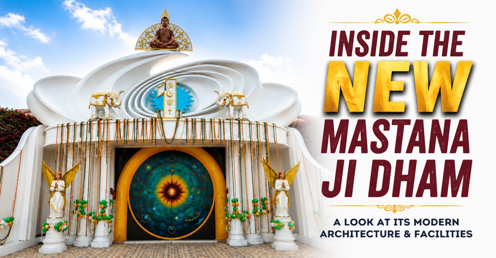 Inside the New Shah Mastana Ji Dham: A Look at Its Modern Architecture and Facilities